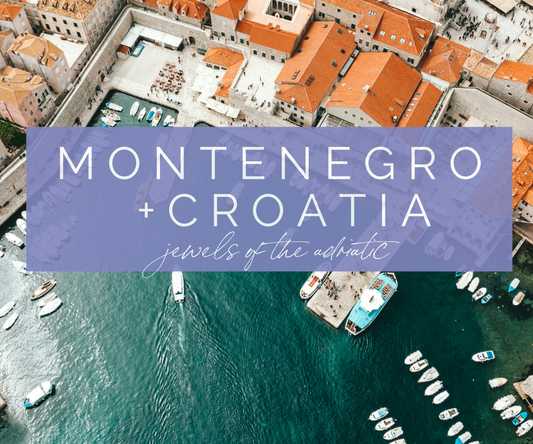 Montenegro + Croatia